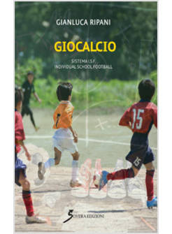 GIOCACALCIO. SISTEMA I.S.F. INDIVIDUAL SCHOOL FOOTBALL