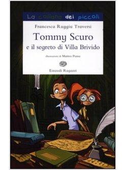 TOMMY SCURO E IL SEGRETO DI VILLA BRIVIDO