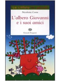 L'ALBERO GIOVANNI E I SUOI AMICI