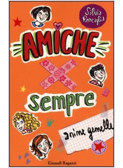 AMICHE X SEMPRE. ANIME GEMELLE