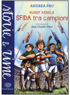 SFIDA TRA CAMPIONI. RUGBY REBELS