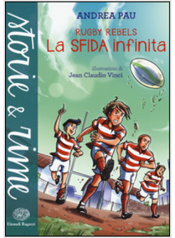 LA SFIDA INFINITA. RUGBY REBELS
