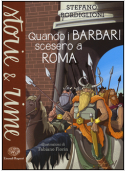 QUANDO I BARBARI SCESERO A ROMA