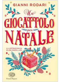 UN GIOCATTOLO PER NATALE. EDIZIONE A COLORI 