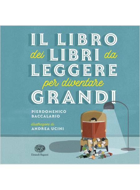 IL LIBRO DEI LIBRI DA LEGGERE PER DIVENTARE GRANDI