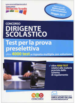 CONCORSO DIRIGENTE SCOLASTICO. TEST PER LA PROVA PRESELETTIVA