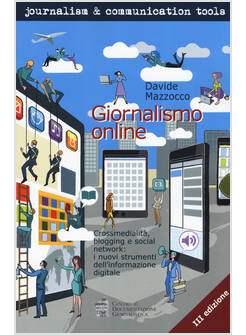 GIORNALISMO ONLINE CROSSMEDIALITA' BLOGGING E SOCIAL NETWORK