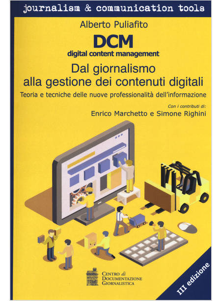 DCM DIGITAL CONTENT MANAGEMENT. DAL GIORNALISMO ALLA GESTIONE DEI CONTENUTI DIGI