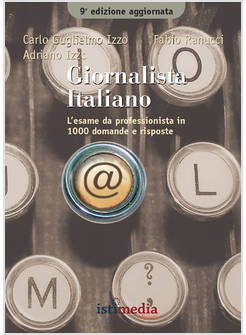 GIORNALISTA ITALIANO. L'ESAME DA PROFESSIONISTA IN PIU' DI 1000 DOMANDE