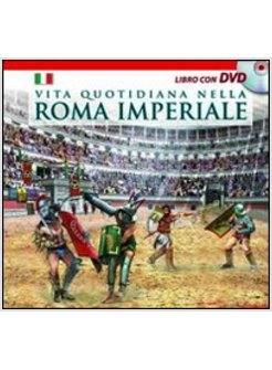 VITA QUOTIDIANA NELLA ROMA IMPERIALE LIBRO CON DVD 