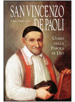 SAN VINCENZO DE PAOLI. UOMO DELLA PAROLA DI DIO