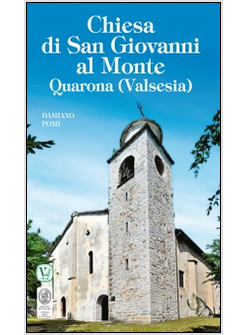 CHIESA DI SAN GIOVANNI AL MONTE. QUARONA (VALSESIA)