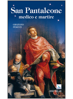 SAN PANTALEONE. MEDICO E MARTIRE