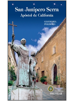 SAN JUNI'PERO SERRA. APO'STOL DE CALIFORNIA