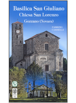 BASILICA SAN GIULIANO. CHIESA SAN LORENZO, GOZZANO (NOVARA)