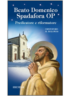BEATO DOMENICO SPADAFORA OP. PREDICATORE E RIFORMATORE