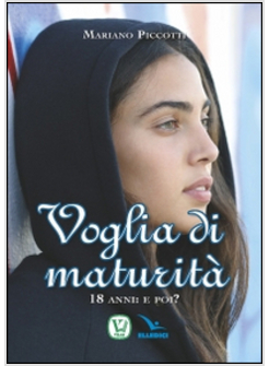 VOGLIA DI MATURITA'. 18 ANNI: E POI?