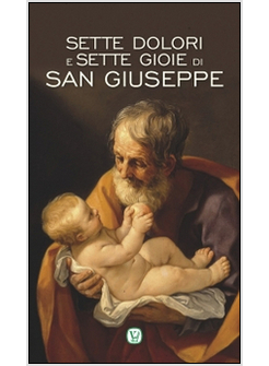 SETTE DOLORI E SETTE GIOIE DI SAN GIUSEPPE
