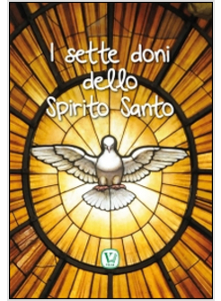 SETTE DONI DELLO SPIRITO SANTO (I)