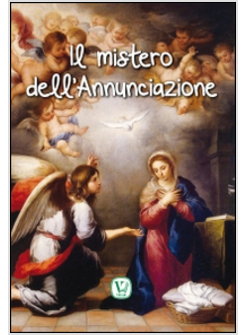 MISTERO DELL'ANNUNCIAZIONE (IL)