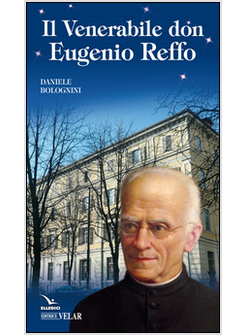 VENERABILE DON EUGENIO REFFO (IL)