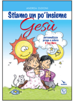 STIAMO UN PO' INSIEME GESU'