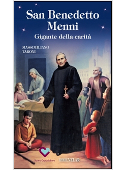 SAN BENEDETTO MENNI. GIGANTE DELLA CARITA'
