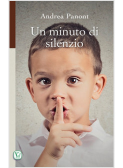 MINUTO DI SILENZIO. EDIZ. ILLUSTRATA (UN)