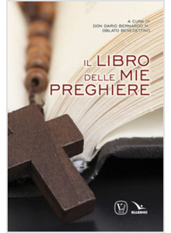 LIBRO DELLE MIE PREGHIERE (IL)