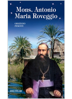 MONS. ANTONIO MARIA ROVEGGIO