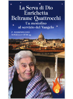 SERVA DI DIO ENRICHETTA BELTRAME QUATTROCCHI. UN MESTOLINO AL SERVIZIO DEL VANGE