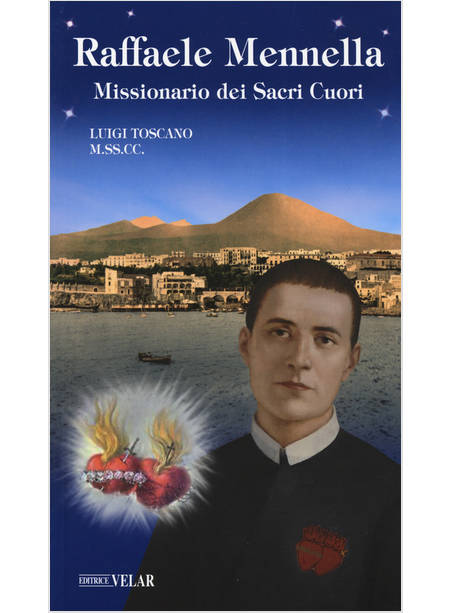 RAFFAELE MENNELLA. MISSIONARIO DEI SACRI CUORI