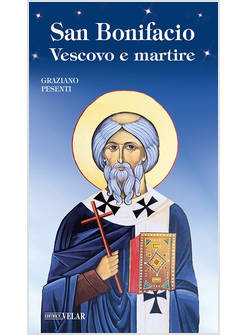 SAN BONIFACIO VESCOVO E MARTIRE