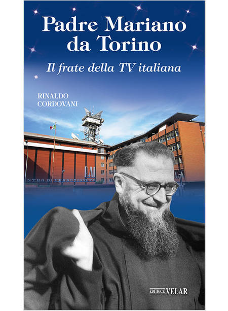 PADRE MARIANO DA TORINO IL FRATE DELLA TV ITALIANA