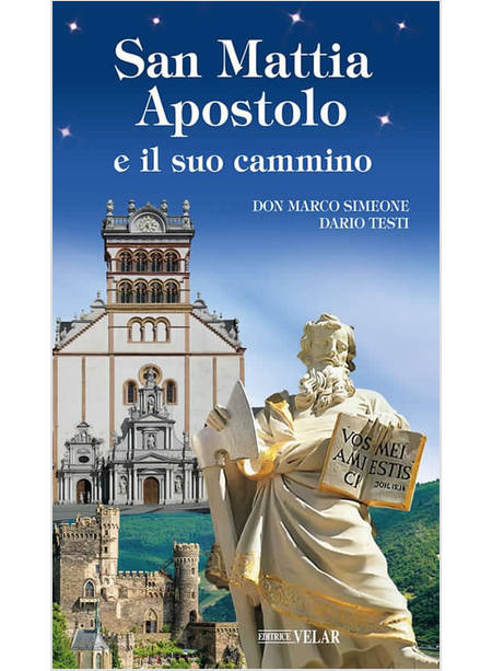 SAN MATTIA APOSTOLO E IL SUO CAMMINO