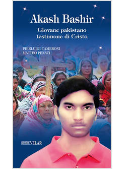 AKASH BASHIR GIOVANE PAKISTANO TESTIMONE DI CRISTO