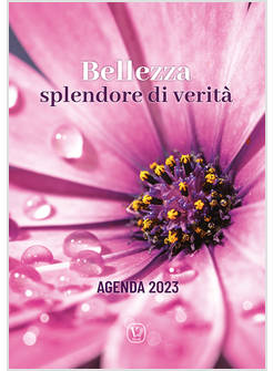 BELLEZZA SPLENDORE DI VERITA' AGENDA 2023