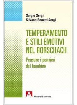 TEMPERAMENTO E STILI EMOTIVI NEL RORSCHACH. PENSARE I PENSIERI DEI BAMBINI