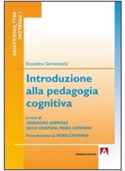 INTRODUZIONE ALLA PEDAGOGIA COGNITIVA