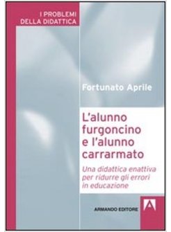 ALUNNO FURGONCINO E L'ALUNNO CARRARMATO. UNA DIDATTICA ENATTIVA PER RIDURRE GLI