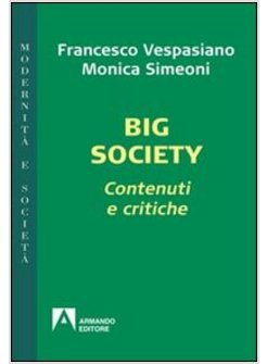BIG SOCIETY. CONTENUTI E CRITICHE