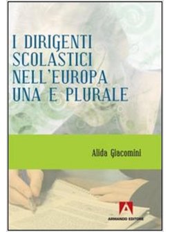 DIRIGENTI SCOLASTICI NELL'EUROPA UNA E PLURALE (I)