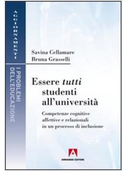ESSERE TUTTI STUDENTI ALL'UNIVERSITA. COMPETENZE COGNITIVE AFFETTIVE E