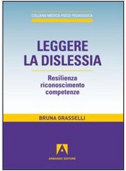 LEGGERE LA DISLESSIA. RESILIENZA RICONOSCIMENTO COMPETENZE