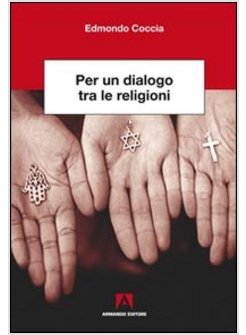 PER UN DIALOGO TRA LE RELIGIONI