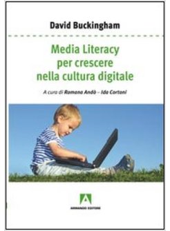 MEDIA LITERACY PER CRESCERE NELLA CULTURA DIGITALE