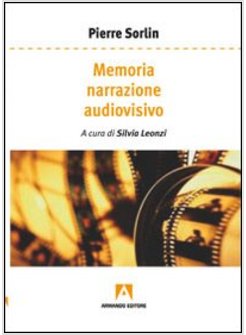 MEMORIA, NARRAZIONE, AUDIOVISIVO