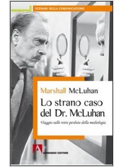 STRANO CASO DEL DR. MCLUHAN (LO)