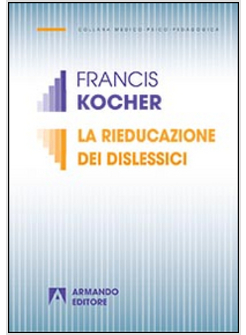 RIEDUCAZIONE DEI DISLESSICI (LA)