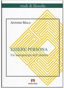 ESSERE PERSONA. UN'ANTROPOLOGIA DELL'IDENTITA'